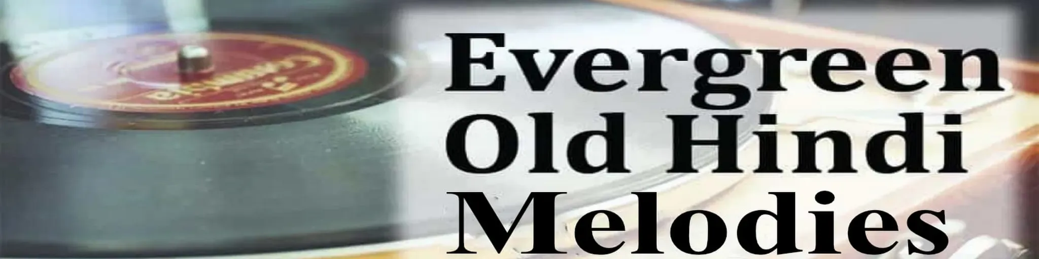 Evergreen Old Hindi Melodies