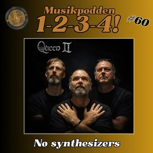 #60 - Queen, No Synthesizers