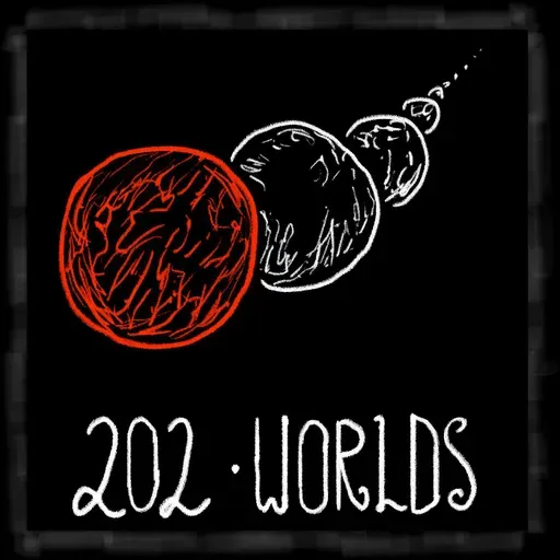 Episode 202 - Worlds