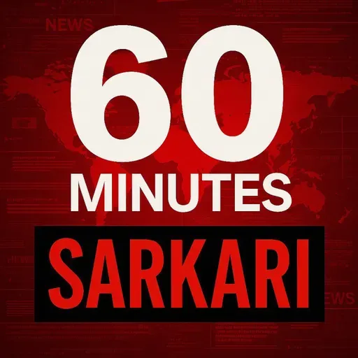 60 MINUTES SARKARI 2025-08-11 07:00