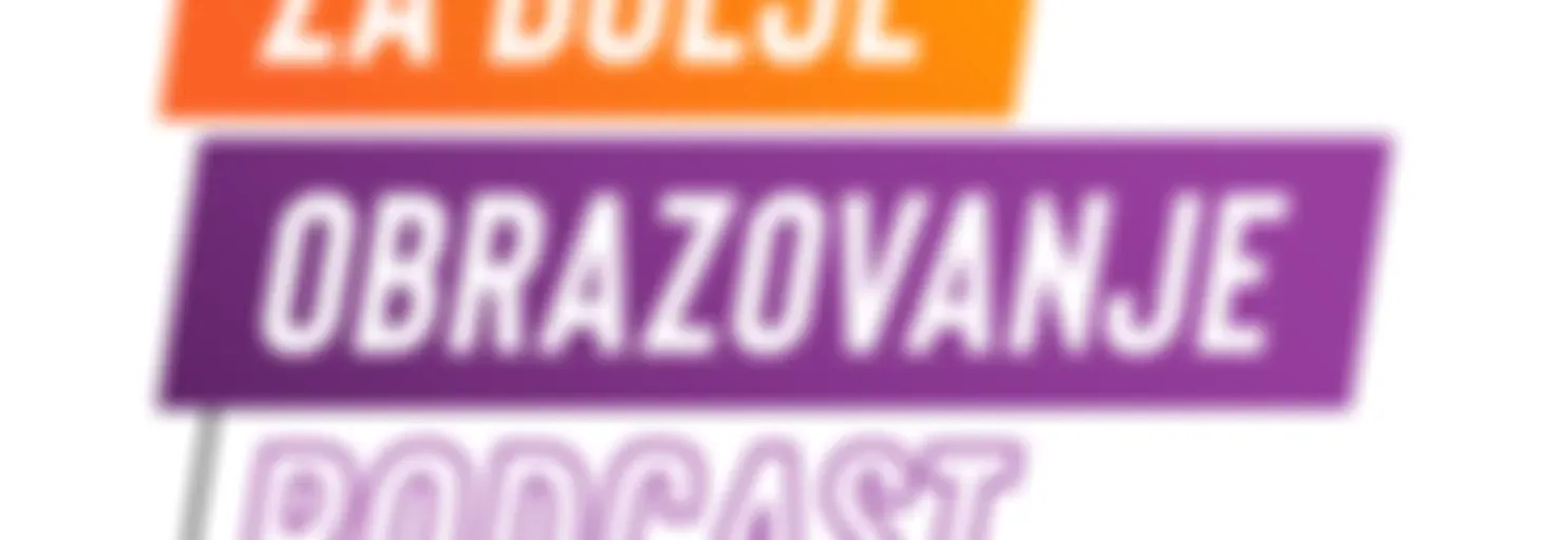 Podcast Za bolje obrazovanje
