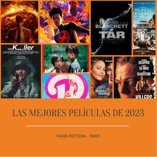 S11E01 - Las Mejores (y peores) Películas de 2023 - Fans Fiction.