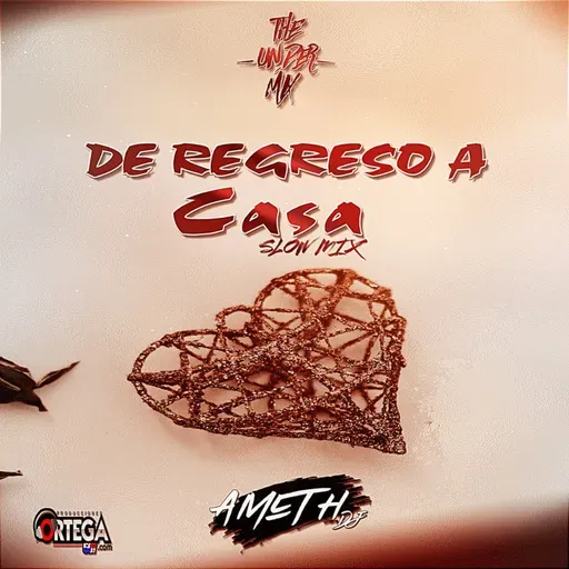 De Regreso a Casa Slow Mix by Ameth Dj