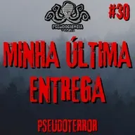 TERROR#30 MINHA ÚLTIMA ENTREGA