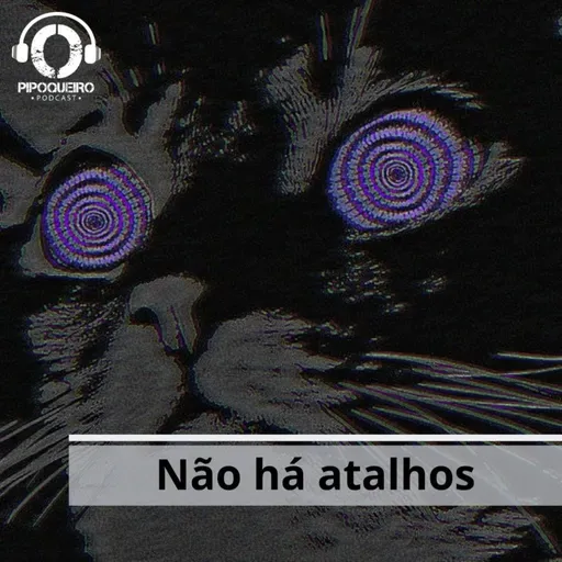 Sonhos #02 - Não há atalhos
