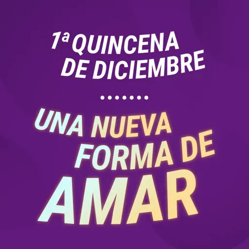 💞 UNA NUEVA FORMA DE AMAR 💞 - Tránsitos Astrológicos de la 1ra Quincena de Diciembre.