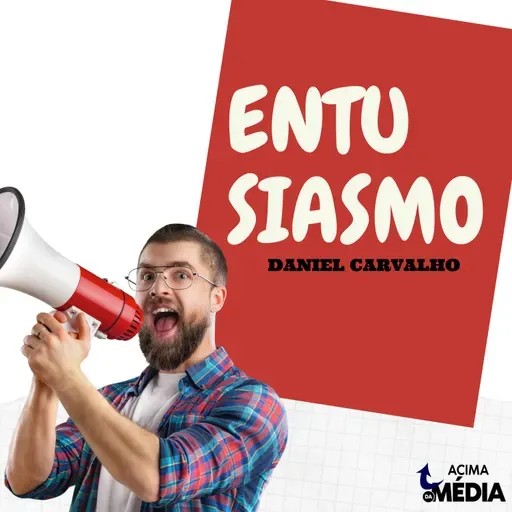Podcast #75 - Entusiasmo