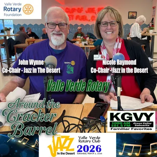 Around The Cracker Barrel - Jazz In the Desert with Valle Verde Rotary (Aired 02/13/2026)