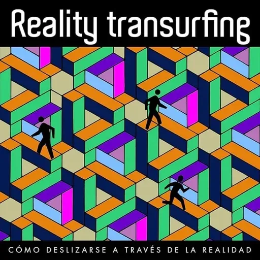 Cómo Cambiar tu Línea de Vida | Transurfing, El Método del Espacio de Variantes (Explicado) - Conocimiento Experto