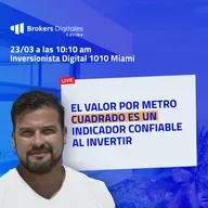 [LIVE 1010] EL VALOR POR METRO CUADRADO ES UN INDICADOR CONFIABLE AL INVERTIR 