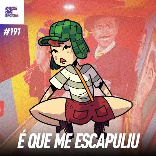 DNL#191 - Sem PAUTA, mas com nostalgia sempre