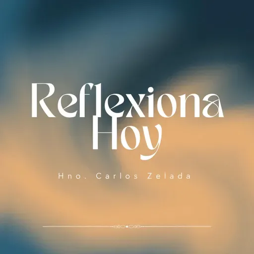 002 Reflexiona Hoy | El Desánimo