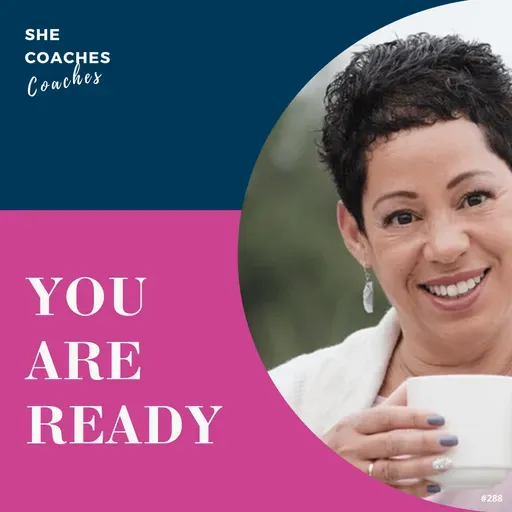 Not Ready to Coach Yet? Why That’s Totally Normal (and What to Do Anyway) Ep: 288