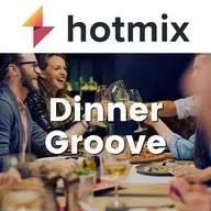 Hotmixradio Dinner Groove