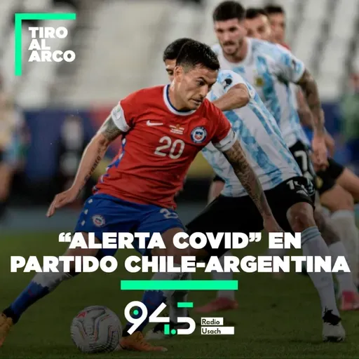 "Alerta Covid" en partido Chile-Argentina