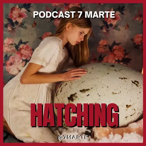 Hatching (2022) - Ep #58