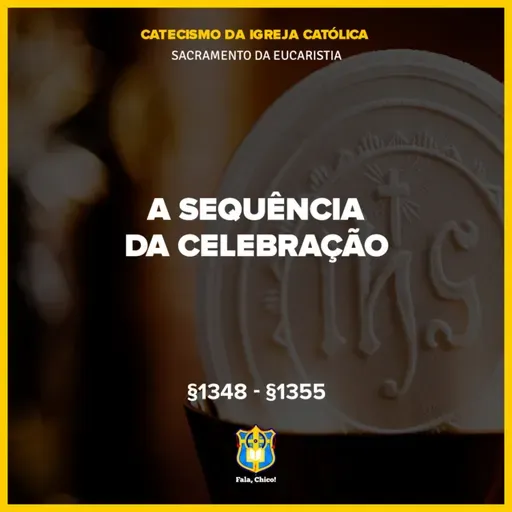 FC!#548 - A sequência da celebração - CIC §1348-§1355