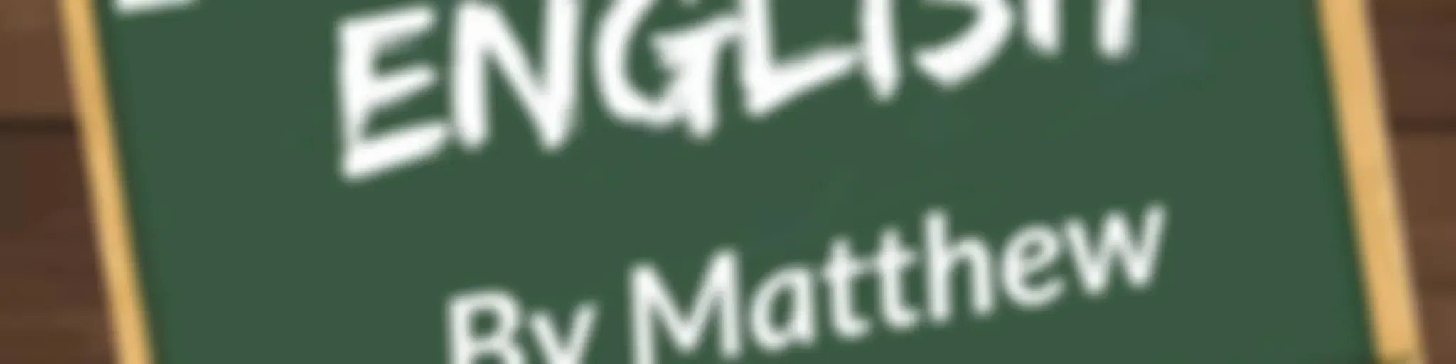 Truly English With Matthew