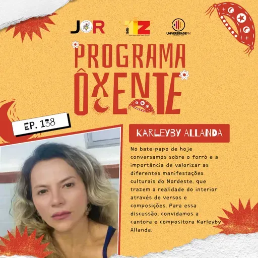 Ôxenteee (Episódio 138) – Forró em Foco: identidade, memória e o ritmo da evolução