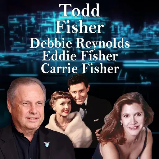 Harvey Interviews Debbie Reynolds’ & Eddie Fisher’s Son, Brother of Carrie Fisher, Todd Fisher