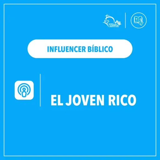 Influencer Bíblico: El Joven Rico