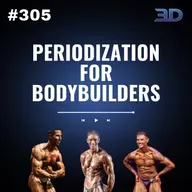 #305: Periodization for Bodybuilders