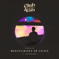 242. Masculinidad en Crisis [ft. Luis Geraldino]