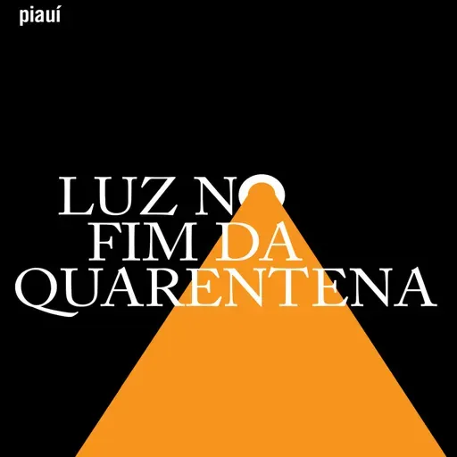Luz no fim da quarentena #60: Cobaias ou heróis?