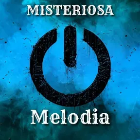 MISTERIOSA MELODIA