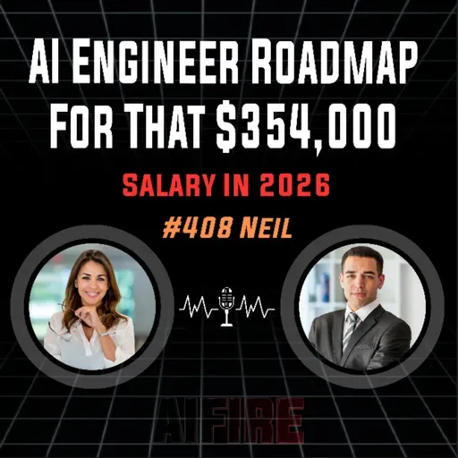 #408 Neil: AI Engineer Roadmap For That $354,000 Salary In 2026