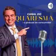 Canal do Quaresma - Episódio #60 - A PROTEÇÃO DO CONSUMIDOR: INIBE OU INCENTIVA A INOVAÇÃO?