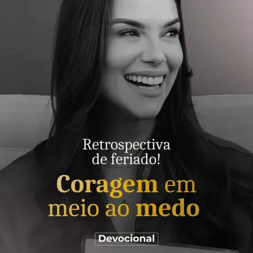 CORAGEM EM MEIO AO MEDO