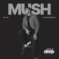 Episode 118: Soul Deep Sessions 118 mixed by Mush