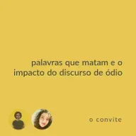 convite amarelo #05: palavras que matam e o impacto do discurso de ódio (convidada melissa marcasso)