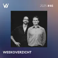 Weekoverzicht #46 2025 - Willem Engel en Jeroen Pols