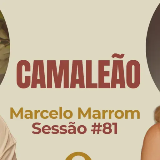 Camaleão com Marcelo Marrom - Parece Terapia | Sessão #81