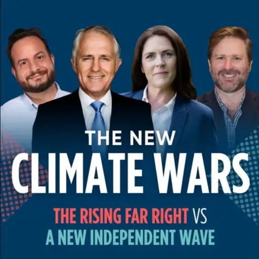 The end of the Liberal Party and the new climate wars.
