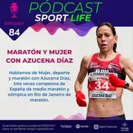 Pódcast SPL #84 - Maratón y mujer, con Azucena Díaz