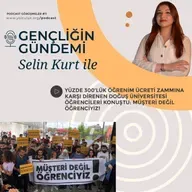 Selin Kurt ile Gençliğin Gündemi #11 | Yüzde 300'lük öğrenim ücreti zammına karşı direnen Doğuş Üniversitesi öğrencileriyle konuştuk