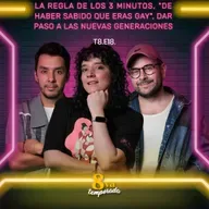 T8.E18. La regla de los 3 minutos, "De haber sabido que eras gay", dar paso a las nuevas generaciones