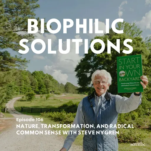 Nature, Transformation, and Radical Common Sense with Steve Nygren