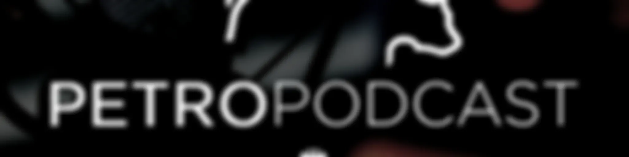 PETRO PodCast