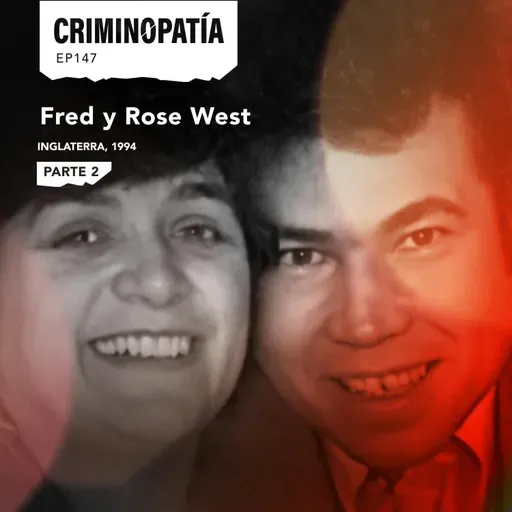 147. Fred y Rose West (Inglaterra, 1994) - Parte 2