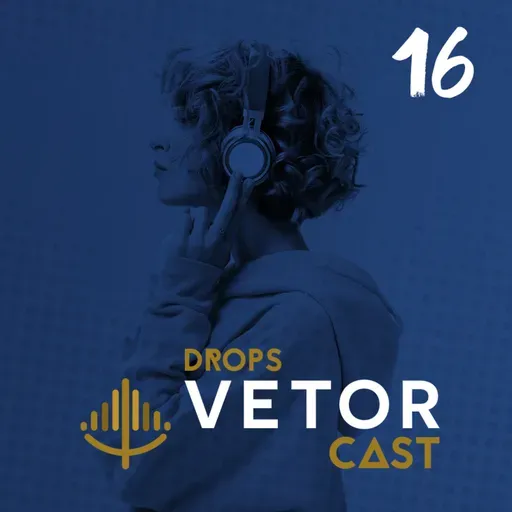 Drops VetorCast #16