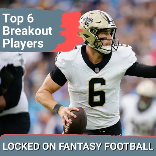 MUST-DRAFT six fantasy BREAKOUT SLEEPERS for 2026: Tyler Shough, Bhayshul Tuten, Rome Odunze & MORE
