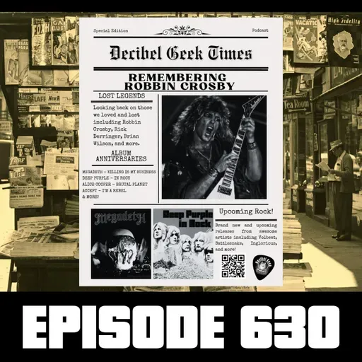 Decibel Geek Times Week of 06.20.25 - Ep630