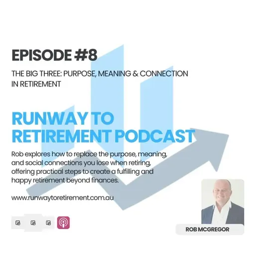 The Big Three: Purpose, Meaning & Connection in Retirement