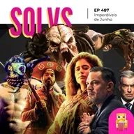 EP 487 - Imperdíveis de Junho (spoiler free!)