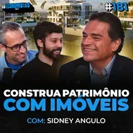 O GIGANTE DOS IMÓVEIS QUE ENTROU PARA OS FUNDOS IMOBILIÁRIOS (Sidney Angulo) | Os Economistas 181