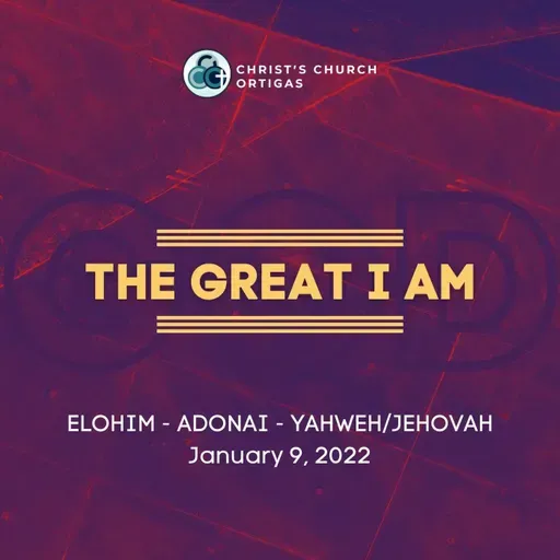 The Great I Am 1: Elohim - Adonai - Yahweh/Jehovah